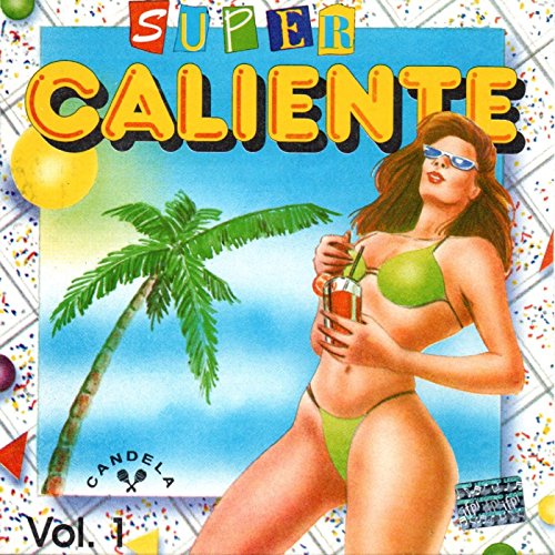 Super Caliente [Explicit]