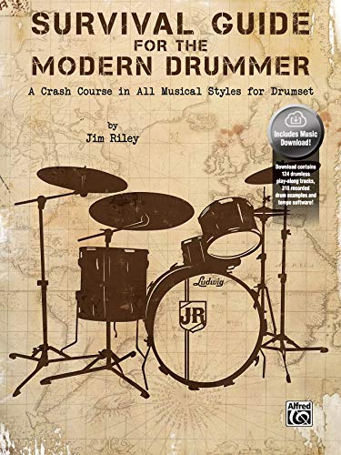 Survival Guide for the Modern Drummer: A Crash Course in All Musical Styles for Drumset Online access to audio software: A Crash Course in All Musical Styles for Drumset, Book & Online Audio/Software