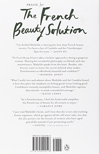 The French Beauty Solution: Time-Tested Secrets to Look and Feel Beautiful Inside and Out