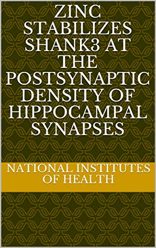 Zinc Stabilizes Shank3 at the Postsynaptic Density of Hippocampal Synapses (English Edition)