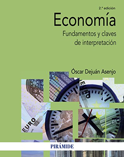 Economía: Fundamentos y claves de interpretación (Economía y Empresa)