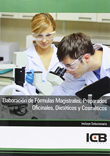 Elaboración de Fórmulas Magistrales, Preparados Oficinales, Dietéticos y Cosméticos