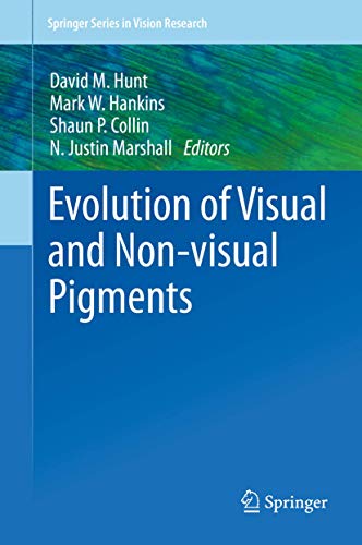 Evolution of Visual and Non-visual Pigments: 4 (Springer Series in Vision Research)