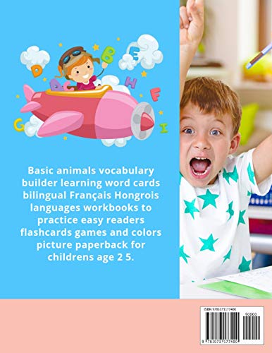 First Toddler Baby Books in French and Hungarian Dictionary: Basic animals vocabulary builder learning word cards bilingual Français Hongrois ... picture paperback for childrens age 2 5.