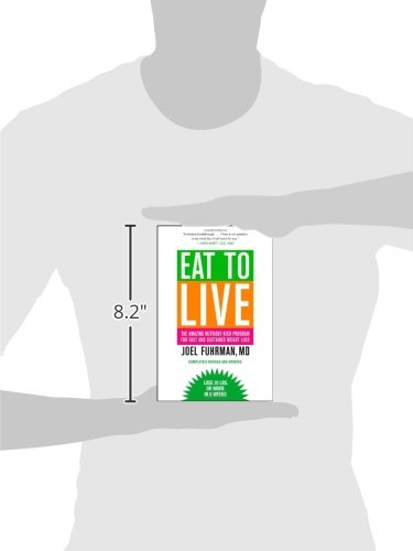 Fuhrman, J: Eat to Live: The Amazing Nutrient-Rich Program for Fast and Sustained Weight Loss, Revised Edition