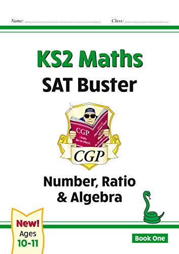 KS2 Maths SAT Buster: Number, Ratio & Algebra (for tests in 2018 and beyond)