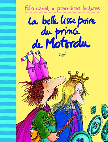 La belle lisse poire du prince de Motordu (Folio cadet. Premiers romans)