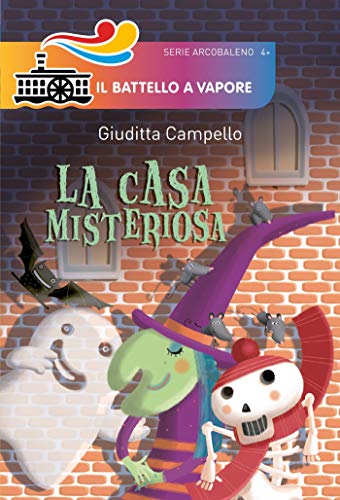 La casa misteriosa. Ediz. illustrata (Il battello a vapore. Serie arcobaleno)