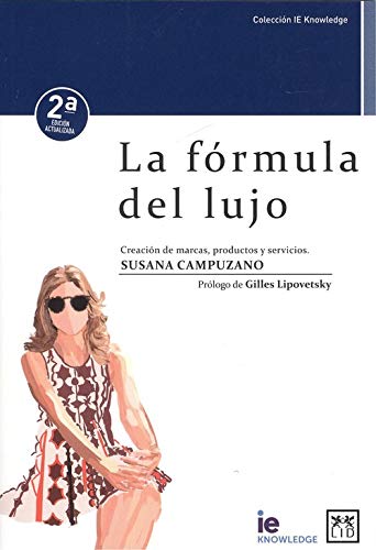 La fórmula del lujo (Colección IE Knowledge)