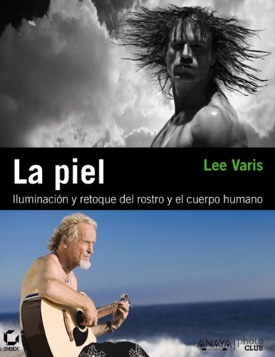 La piel. Iluminación y retoque del rostro y el cuerpo humano (Photoclub)