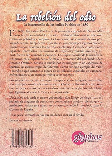 La rebelión del odio: La insurrección de los indios pueblos en 1680