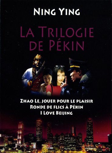 La Trilogie de Pékin : Zhao Le, jouer pour le plaisir + Ronde de flics à Pékin + I Love Beijing [Francia] [DVD]