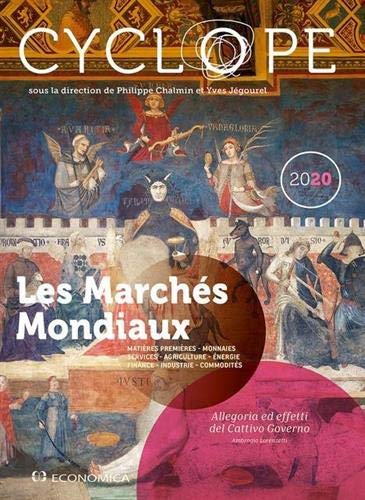 Les marchés mondiaux : CyclOpe "Allegoria ed effetti del cattivo governo": 34e rapport sur les cycles et les orientations des produits et des échanges