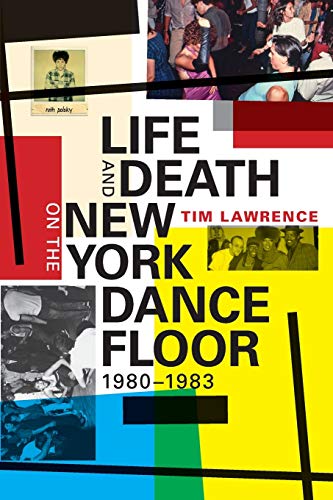 Life and Death on the New York Dance Floor, 1980 -1983