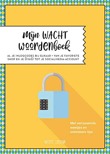 Mijn wachtwoordenboek: Al je inlogcodes bij elkaar - van je favoriete shop en je DigiD tot je socialmedia-account