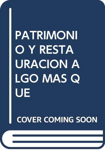 Patrimonio y restauracion algo masque un debate actas del curso de la universidad casado alisal