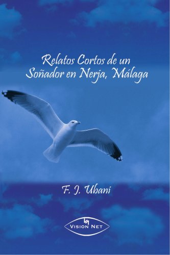 Relatos Cortos De Un Soñador En Nerja , Málaga