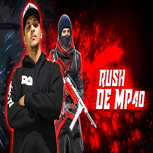 Rush de Mp40