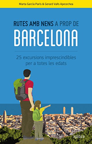 Rutes amb nens a prop de Barcelona (CATALAN)