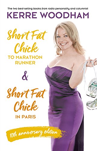 Short Fat Chick to Marathon Runner 10th Anniversary Edition (English Edition)