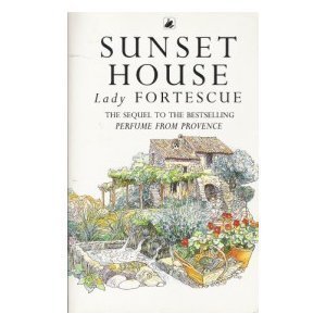 Sunset House: More Perfume from Provence by Winifred Fortescue (1993-04-22)