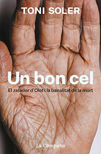 Un bon cel: El zelador d'Olot i la banalitat de la mort (Catalan Edition)