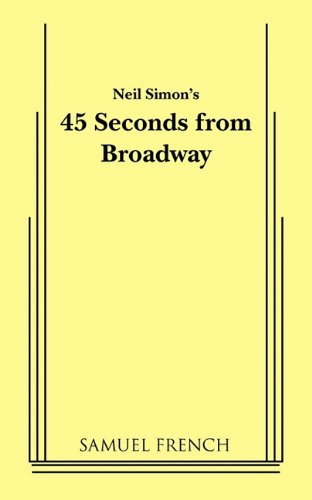 45 Seconds from Broadway (Neil Simon)