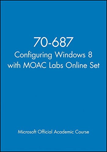 70-687 Configuring Windows 8 with Moac Labs Online Set (Microsoft Official Academic Course)