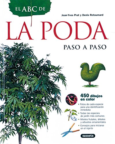 Abc De La Poda Paso A Paso (El Abc De La Jardinería)