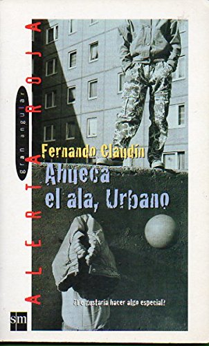 ¡AHUECA EL ALA, URBANO!