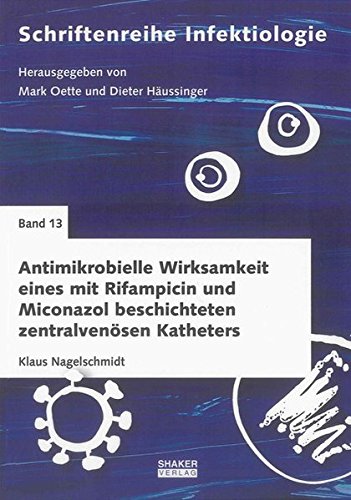 Antimikrobielle Wirksamkeit eines mit Rifampicin und Miconazol beschichteten zentralvenösen Katheters: Auswertung einer randomisierten klinischen Studie