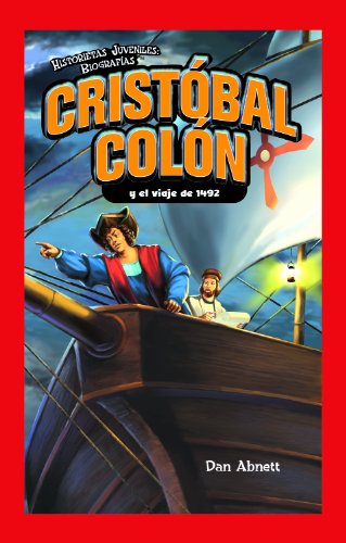 Cristobal Colon y el viaje de 1492 / Christopher Columbus and the Voyage of 1492 (Historietas Juveniles: Biografias/ Jr. Graphic Biographies)