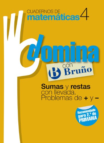 Cuadernos Domina Matemáticas 4 Sumas y restas con llevada. Problemas de + y - (Castellano - Material Complementario - Cuadernos De Matemáticas) - 9788421669259