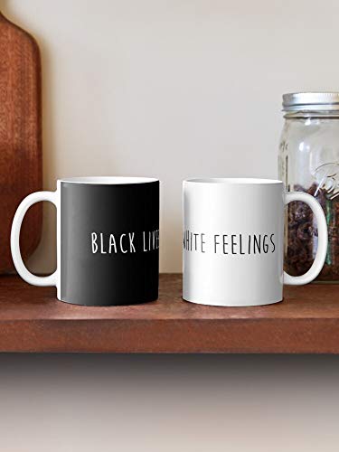 Greater Lives Race Then Than White Feelings Racism Black La Mejor Taza de café de cerámica Blanca de 11 oz