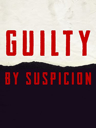 Guilty By Suspicion