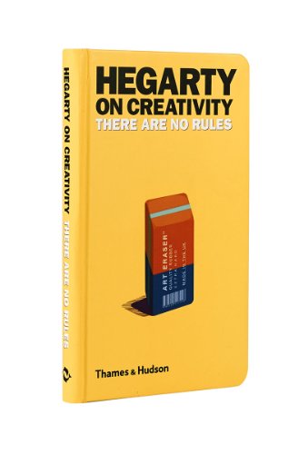 Hegarty on Creativity: There are No Rules