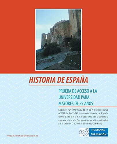 Historia de Espana: Prueba de Acceso a la Universidad Para Mayores de 25 Anos