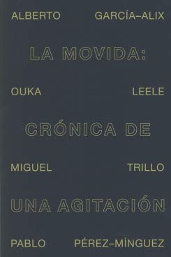 La Movida: Cronica de una agitación