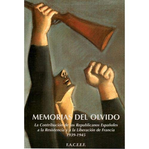 Memorias del olvido : Actas del coloquio, los 9 y 10 de junio de 1995 en el Instituto Cervantes en Paris