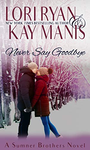 Never Say Goodbye (The Sumner Brothers Book 2) (English Edition)