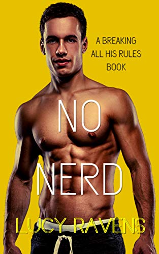 No Nerd (Breaking All His Rules Book 5) (English Edition)