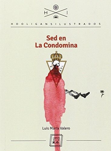 Sed en la Condomina (Hooligans Ilustrados)