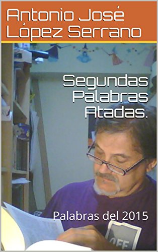 Segundas Palabras Atadas.: Palabras del 2015