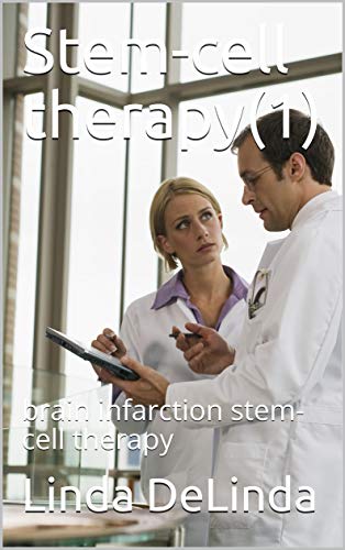 Stem-cell therapy(1): brain infarction stem-cell therapy (English Edition)