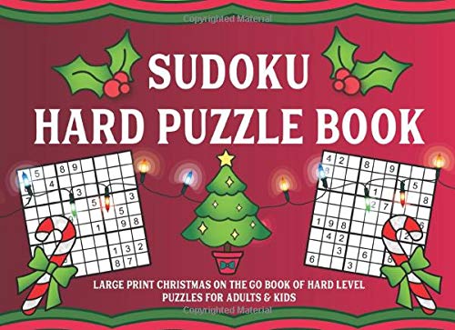 Sudoku Hard Puzzle Book: Large Print Christmas On the Go Book of Hard Level Puzzles for Adults & Kids [Idioma Inglés]