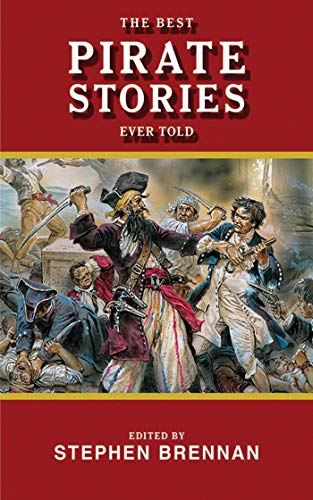 The Best Pirate Stories Ever Told (Best Stories Ever Told) (English Edition)