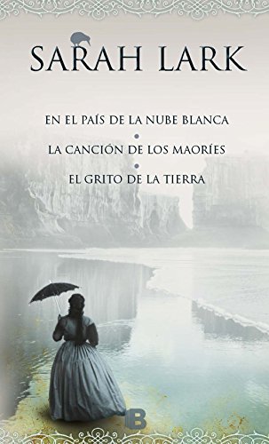 Trilogía de la Nube blanca (En el país de la nube blanca | La canción de los maoríes | El grito de la tierra)