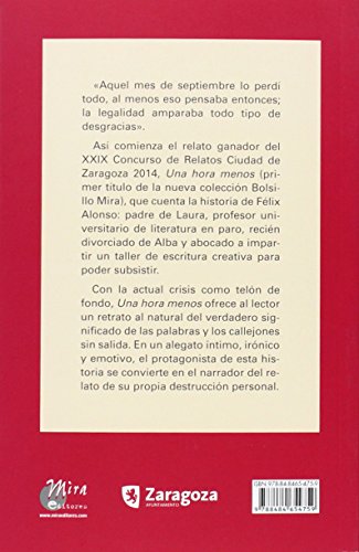 Una hora menos: Premio XXIX Concurso de Relatos Ciudad de Zaragoza 2014 (Bolsillo Mira)