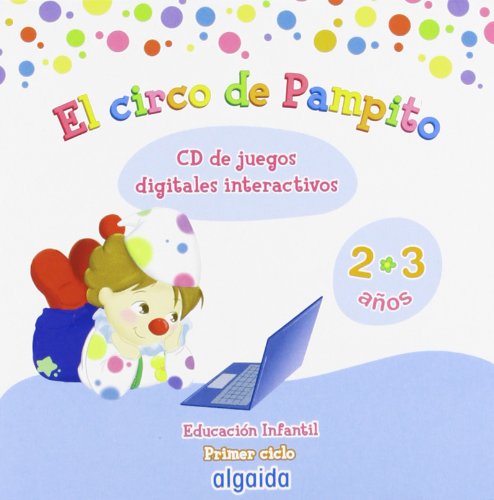 El circo de Pampito 2-3 años. Proyecto Educación Infantil. Algaida. 1º Ciclo - 9788498778755