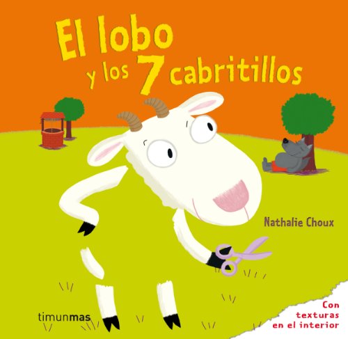 El lobo y los 7 cabritillos: Con texturas en el interior (Cuentos clásicos con texturas)